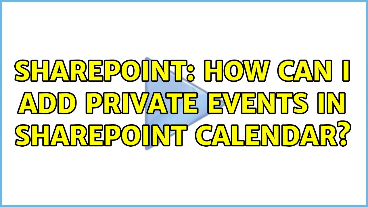 Sharepoint How Can I Add Private Events In SharePoint Calendar YouTube