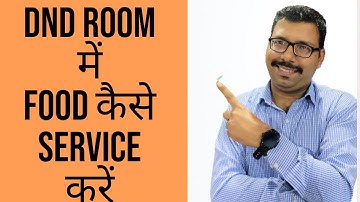 How to Serve Food in a DND Room ? II Room Service in a DND Room