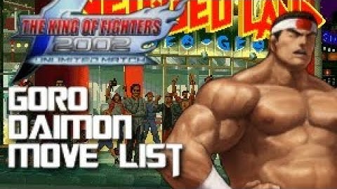 The King of Fighters 2002 UM: Goro Daimon Move List.