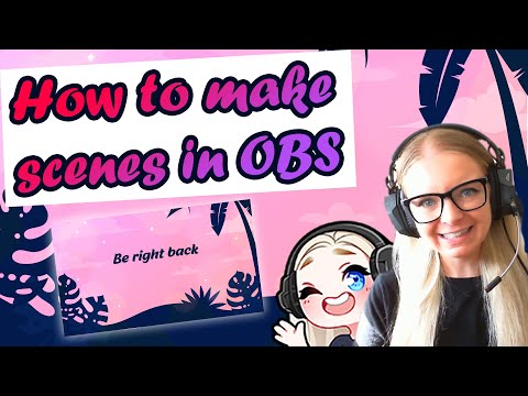 How to Make Scenes in OBS | Streamer Setup
