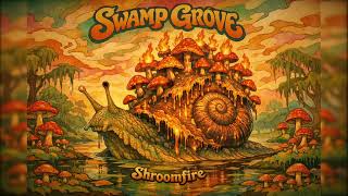 Swamp Grove – Shroomfire (Full Album) Psychedelic / Stoner / Acid Rock