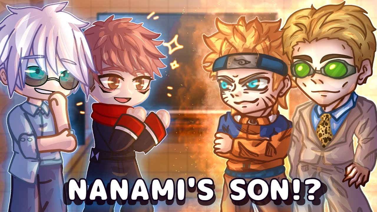 Jujutsu Kaisen reacting to Naruto As Nanami's Son // Gacha React