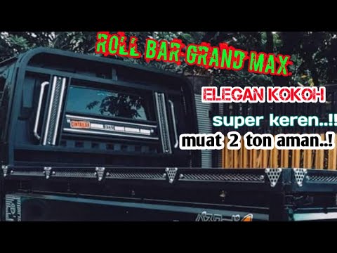 GRAND MAX PICK UP MODIFIKASI ROLL BAR SUPER KEREN DAN SUPER KOKOH | TES MUAT 1,5 TON