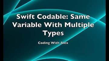 Swift Codable: Same Variable With Multiple Types