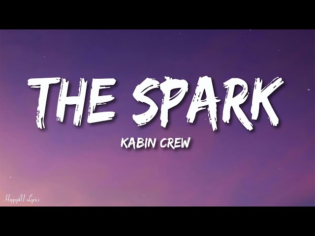Kabin Crew - The Spark (Lyrics)