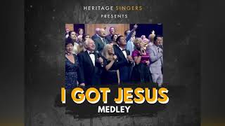 Video thumbnail of "HERITAGE SINGERS - I GOT JESUS - MEDLEY"