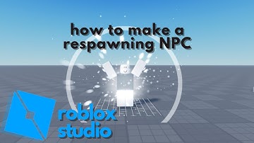 Roblox Studio Tutorial || how to make a respawning NPC