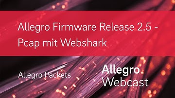 Allegro Firmware Release 2.5 - Pcap mit Webshark