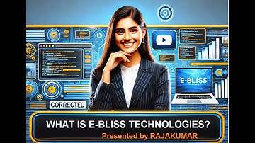 What is e-Bliss Technologies? - By Rajakumar, e-Bliss Technologies, Chennai