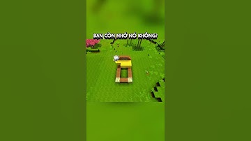 Bạn còn nhớ nó không? #miniworld #miniworldvn #miniworldvatoi #ministarMW