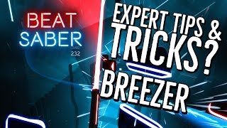*EXPERT* TIPS & TRICKS BEAT SABER BREEZER OCULUS RIFT GAMEPLAY