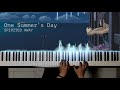 One Summer&#39;s Day - The Name Of Life - Spirited Away OST | Piano Cover