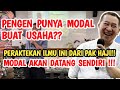 Mau punya modal buat usaha peraktekan ilmu ini boss modal akan datang sendirinya