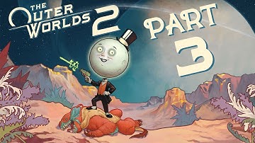 The Outer Worlds 2 - Gameplay Walkthrough - Part 3 - "GT Station, ACS Undisputed Claim, FM Station"