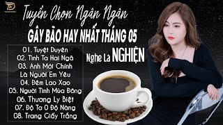 TUYỆT DUYÊN ♫ 16-05 Nghe Thử 01 Lần Đảm Bảo Bạn Sẽ Nghiện NGÂN NGÂN COVER TRIỆU VIEW HAY NHẤT 2024