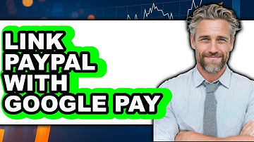 How to Link PayPal With Google Pay (New 2025)
