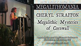 Cheryl Straffon | Megalithic Mysteries of Cornwall | Megalithomania 2007 | AUDIO