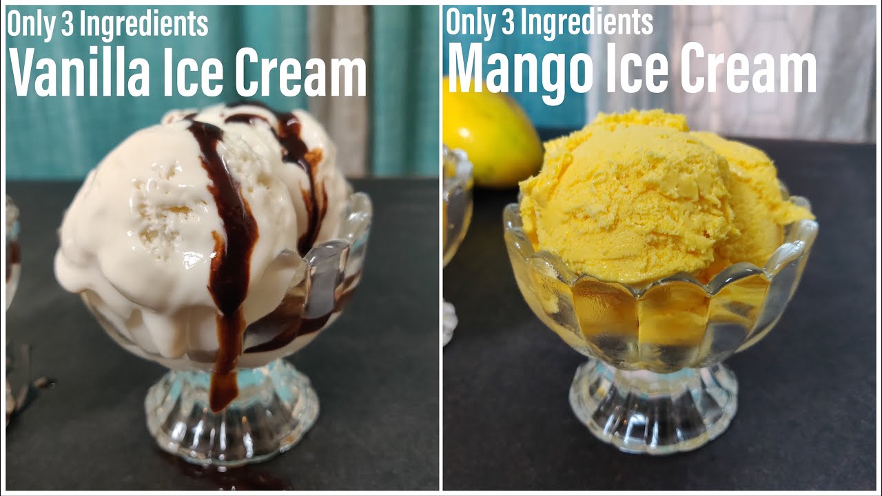Only 3 Ingredients Ice Cream | VANILLA Ice Cream | MANGO Ice Cream | Homemade Ice Cream | Best Bites