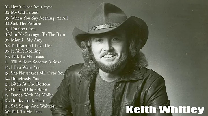 Keith Whitley Greatest Hits Full Album - Best Song...