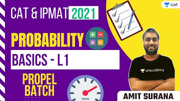 Probability - Basics L1 l Propel Batch l Quantitative Ability l CAT 2021 l Amit Surana