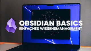 Obsidian Basics - Alles was du zum Markdown-Editor wissen musst (Deutsch)