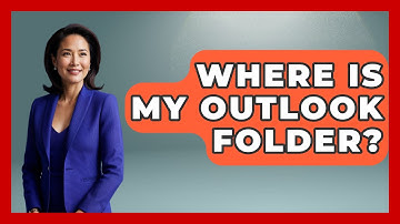 Where Is My Outlook Folder? - TheEmailToolbox.com