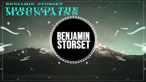Benjamin Storset - Through the Mountains