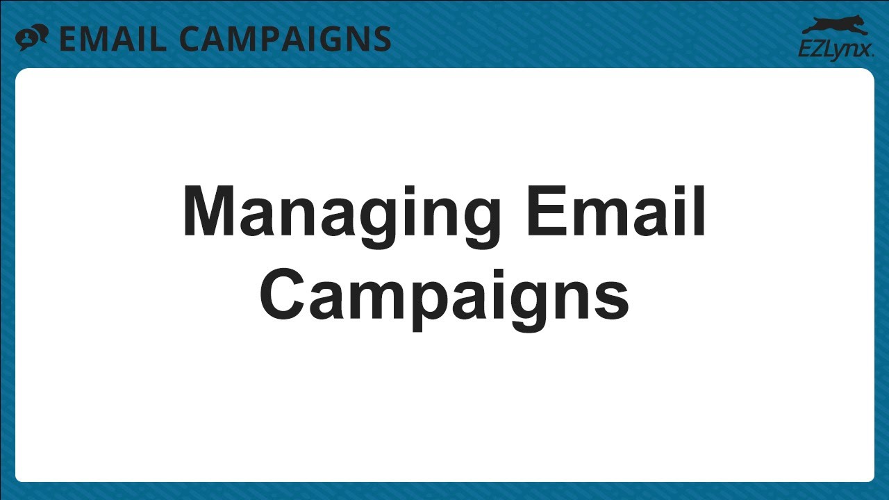 EZLynx 5 - Managing Email Campaigns