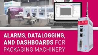 Alarms, Datalogging, and Dashboards for Packaging Machines  [Pack Expo Connects]