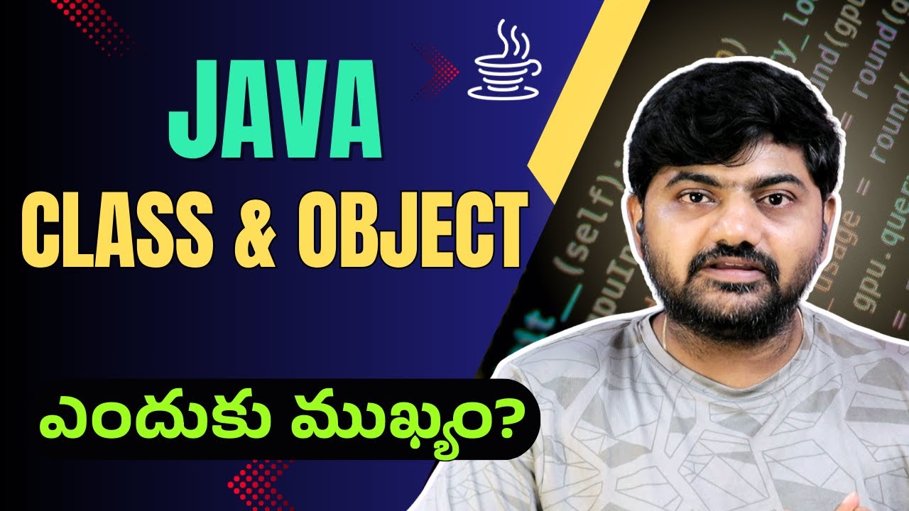 #19 Java Class & Objects Explained in Telugu | OOPs in Java 🔥 - YouTube