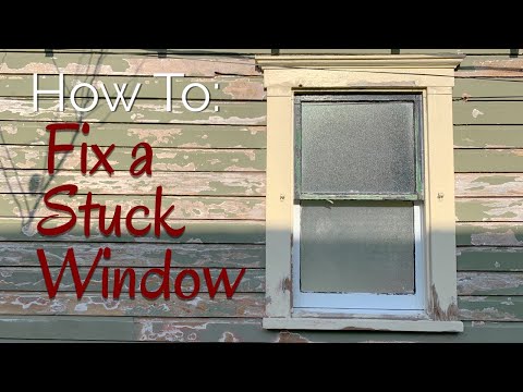 How To: Fix a Stuck Window