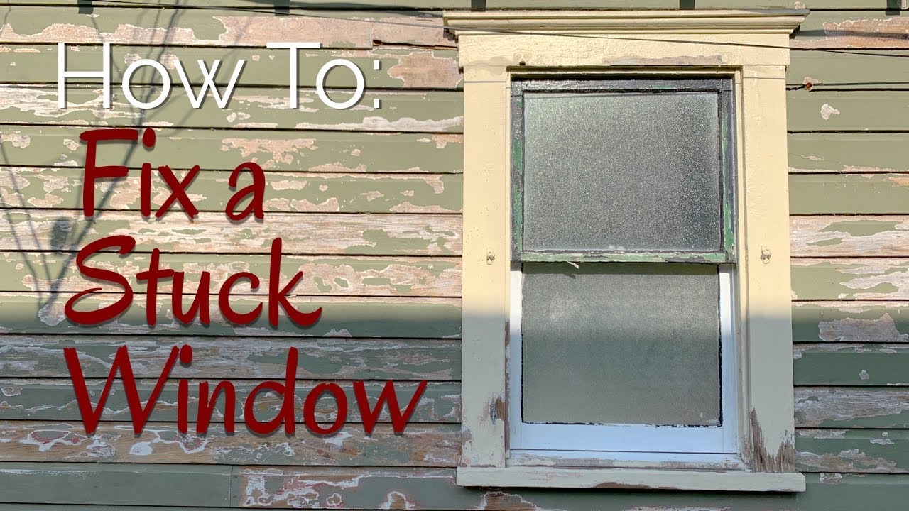 How To Fix A Stuck Window YouTube
