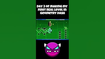 Day 3 of making my first REAL level in geometry dash #geometrydash  #geometrydashplayer #shorts