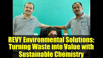 REVY Environmental Solutions: Turning Waste into Value with Sustainable Chemistry