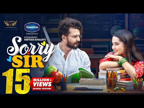 Sorry Sir | Full Natok | Musfiq R. Farhan | Keya Payel | Miftah Anaan | Bangla Natok 2023