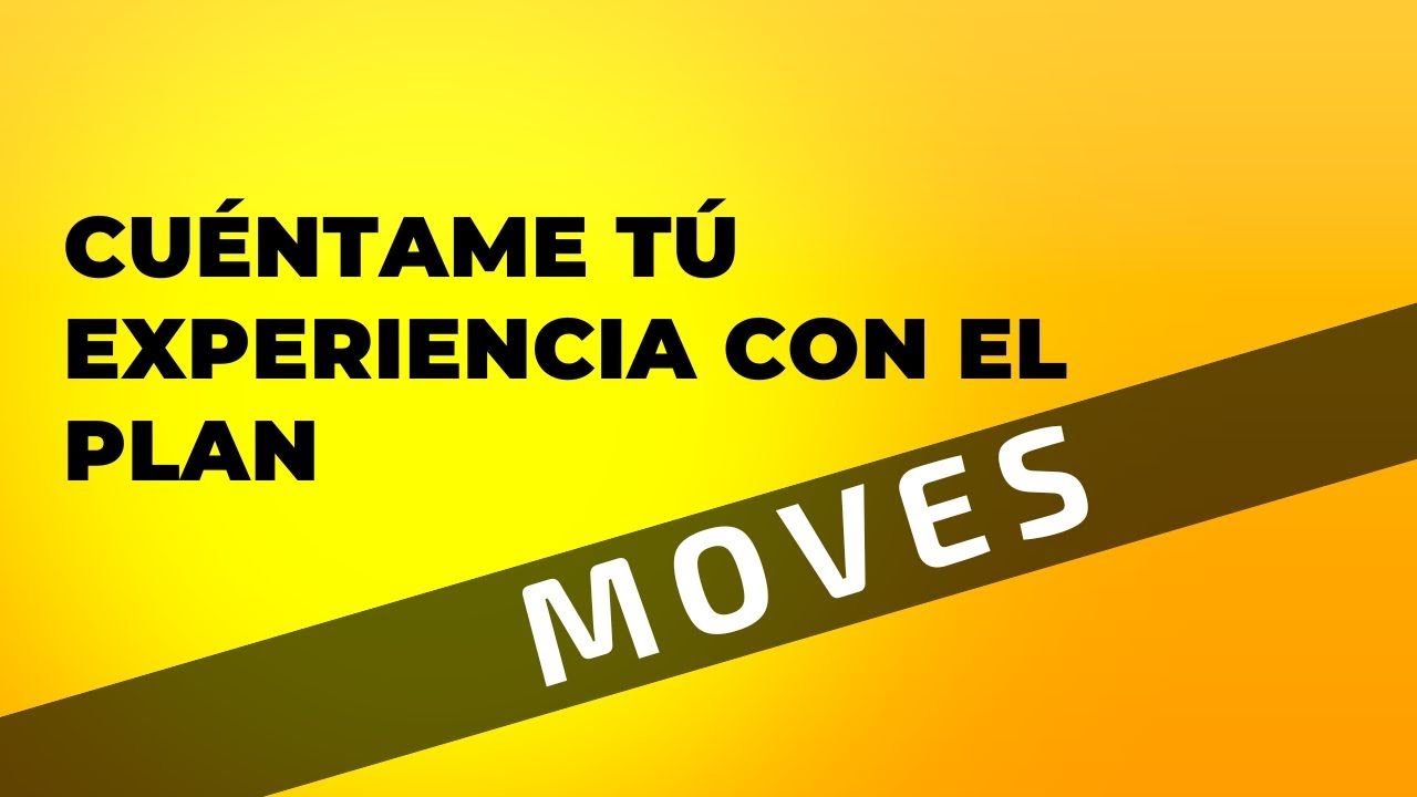 Cu ntame T Experiencia Con El Plan MOVES YouTube cu-ntame-t-experiencia-con-el-plan-moves-youtube