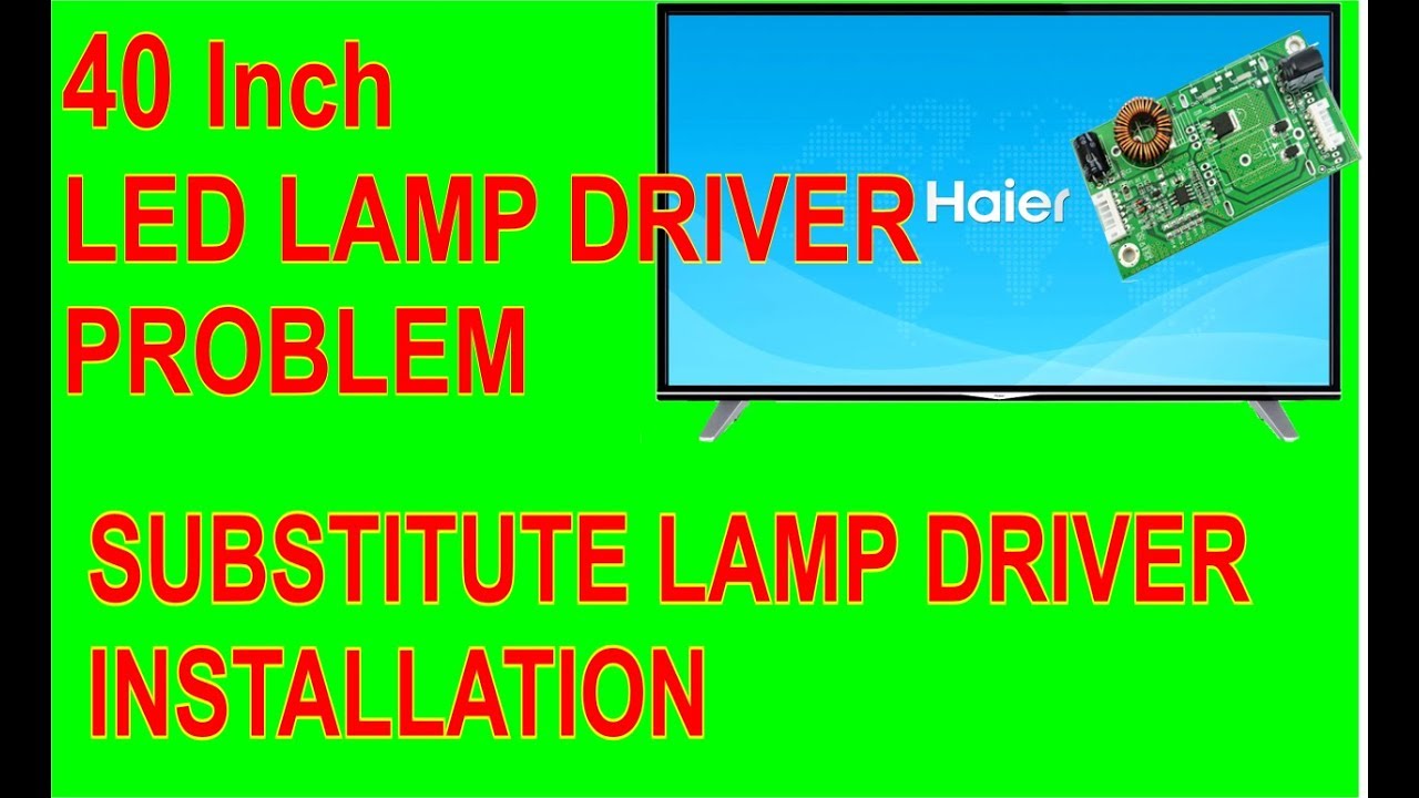LED TV Inverter/LED Booster Driver substitute installation (Haier ...