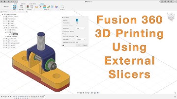 Using Fusion 360 with External Slicers for 3D Printing