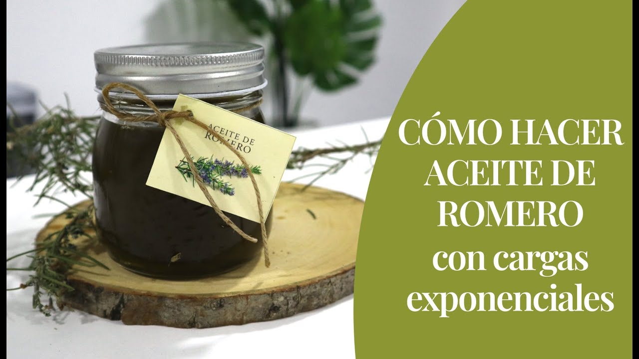 Cómo hacer aceite de romero con extra de propiedades con las cargas exponenciales