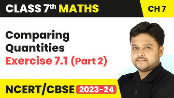 Comparing Quantities - Exercise 7.1 (Part 2) | Class 7 Maths Chapter 7