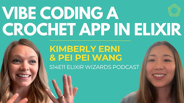 Vibe Coding the LoopedIn Crochet App in Elixir | S14E11 Elixir Wizards Podcast by SmartLogic