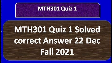 MTH301 Quiz 1 fall 2021 solved By Helping Hands|version |