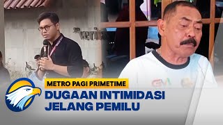 Menjelang Pemilu, Sudah Mulai Bermunculan Intimidasi Dari berbagai Pihak?