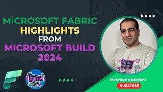 Microsoft Fabric Highlights from Build 2024