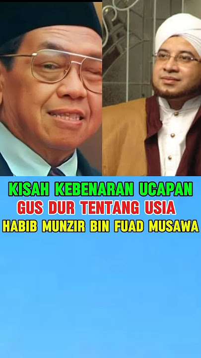 🧡Kisah Kebenaran Ucapan Gus Dur Tentang Usia Habib Munzir bin Fuad Al Musawa#feedshorts