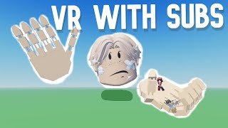 ROBLOX VR hands with SUBSCRIBERS?