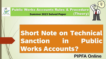Technical Sanction Public Works Accounts Rules Theory Question Answer PIPFA Solved Paper