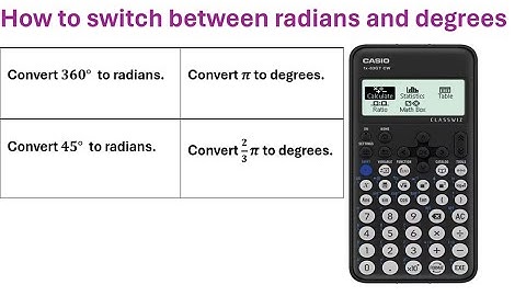 How to convert between radians and degrees on casio fx-83GT CW calculator