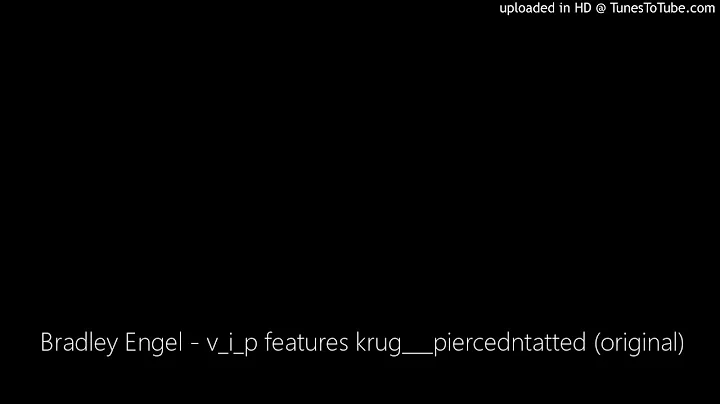 Bradley Engel - v_i_p features krug___piercednt......