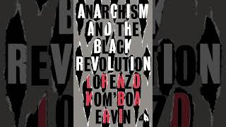 "Anarchism & the Black Revolution" Chapter 1: An Analysis of White Supremacy - Lorenzo Kom'boa Ervin